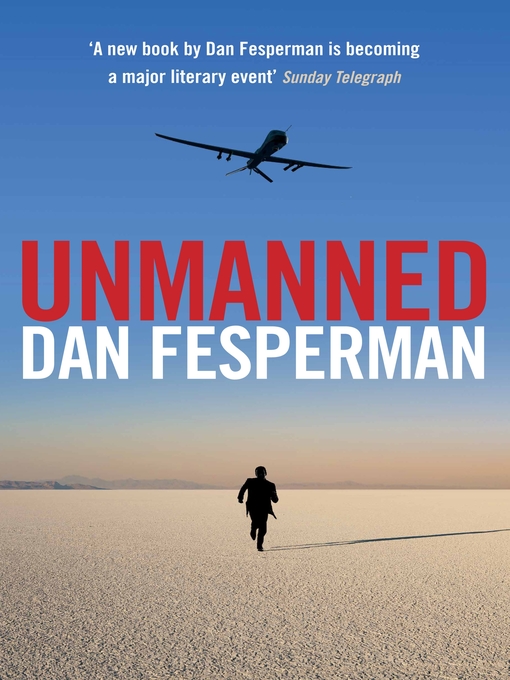 Title details for Unmanned by Dan Fesperman - Available